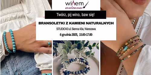 Warsztaty tworzenia bransoletek z kamieni naturalnych Przy Winie