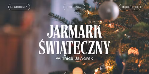 Jarmark \u015awi\u0105teczny \ud83c\udf84Winnice Jaworek\ud83c\udf84