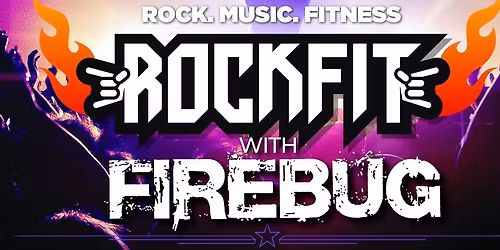 RockFit at Firebug (JUL)