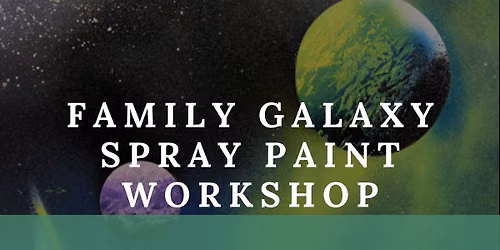 Family Galaxy Spray Paint Workshop