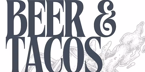 Beer & tacos 