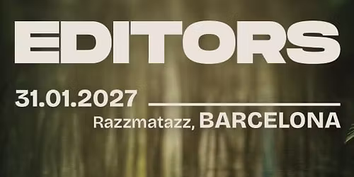 Editors en Razzmatazz, Barcelona 2027