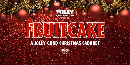 Fruitcake: A Jolly Good Christmas Cabaret
