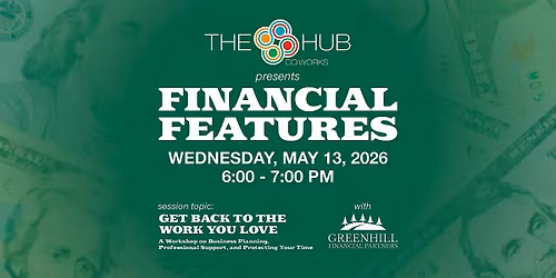 Financial Features at The Hub CoWorks - Get Back to the Work You Love