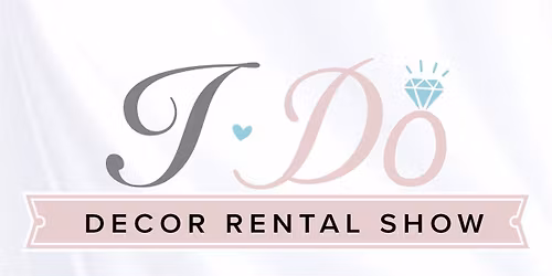 I Do Decor Rental Show
