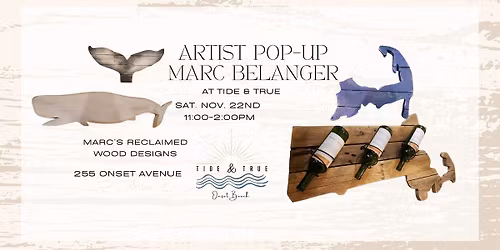 Artist Marc Belanger at Tide & True
