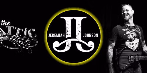 Jeremiah Johnson at The Attic Music Bar