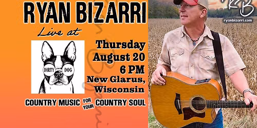 Dirty Dog Tap Haus presents Ryan Bizarri, Country Music For Your Country Soul