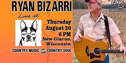 Dirty Dog Tap Haus presents Ryan Bizarri, Country Music For Your Country Soul