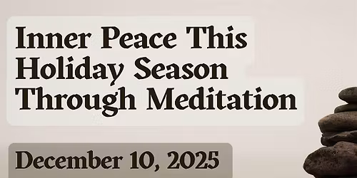 Inner Wellness and Peace This Holiday Season Through Meditation