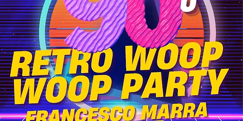 WOOP WOOP RETRO PARTY