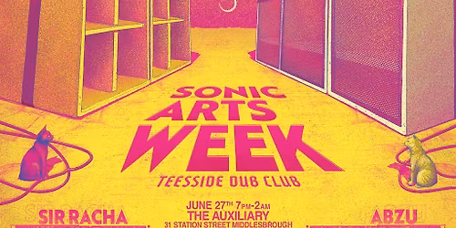 Teesside Dub Club - Sir Racha Sound meets Abzu Sound