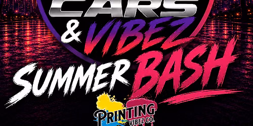 Cars & Vibez Summer Bash