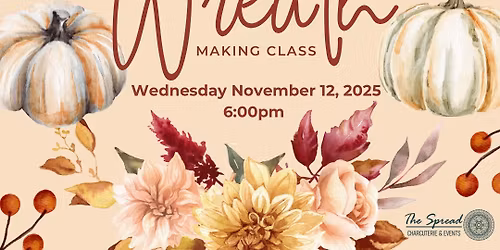 Fall Wreath Making Class w\/ The Flower Bar
