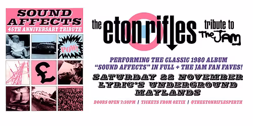 "SOUND AFFECTS" 45TH ANNIVERSARY TRIBUTE | by THE ETON RIFLES | Lyric's Underground, Maylands WA