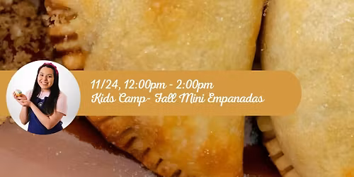 KIDS CAMP- FALL MINI EMPANADAS