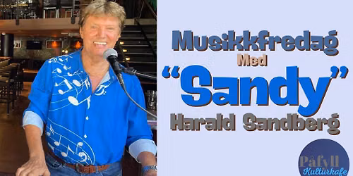 Harald "Sandy" Sandberg i P\u00e5fyll Kulturkafe