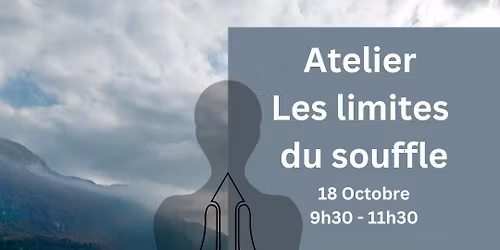 Atelier: Les limites du souffle 