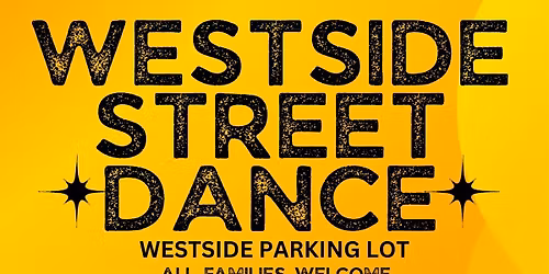 \ud83c\udfb6Westside Street Dance!\ud83c\udfb6
