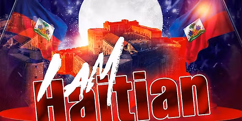 I AM HAITIAN | Mwen Se Ayisyen