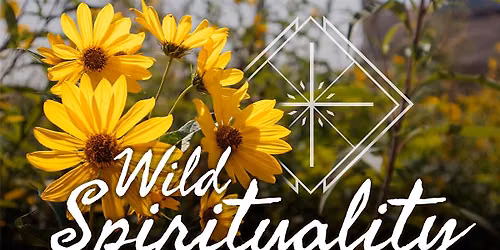 Wild Spirituality: Invitation and Conversation