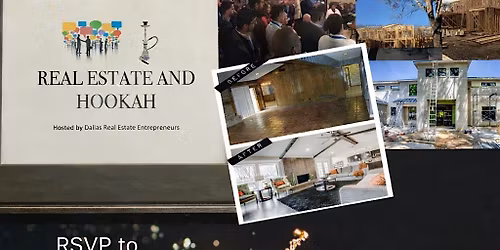 Real Estate & Hookah Night