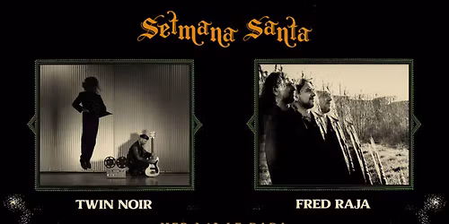 TWIN NOIR \u2020 FRED RAJA @La Setmana Santa 2025