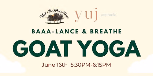Baaa-lance & Breathe Goat Yoga