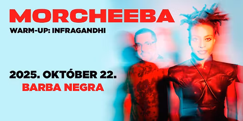 Morcheeba, warm-up: Infragandhi | Budapest 2025