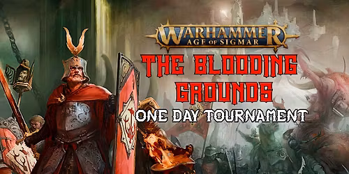 The Blooding Grounds May 2026 - One Day AOS Tournament