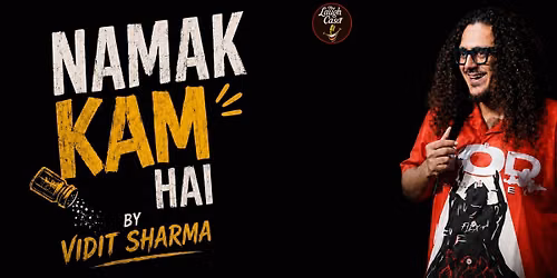 Namak Kam Hai Standup comedy show By Vidit Sharma