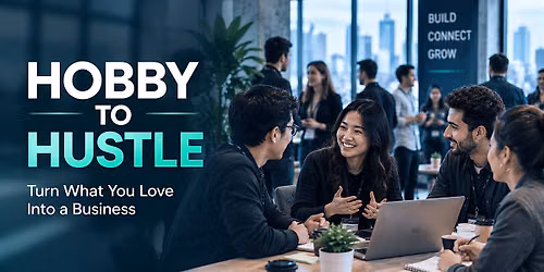 HOBBY TO HUSTLE: Turn What You Love Into a Business