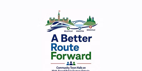 A Better Route Forward \u2013 Town Hall on High-Speed Rail in Eastern Ontario