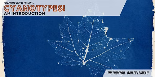 Cyanotypes! with Bailey Lemkau