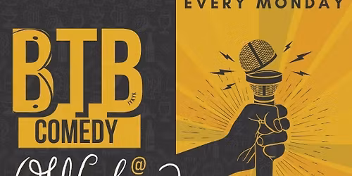 BTB Comedy Open Mic