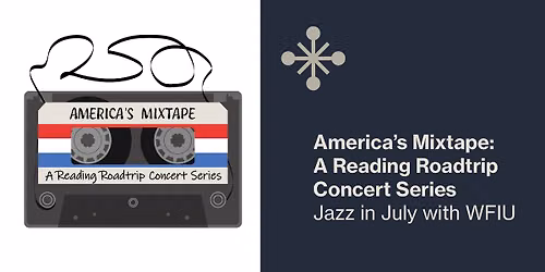 America's Mixtape Concert Series: Jazz in July with WFIU