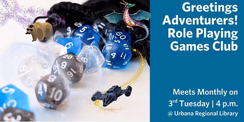 Greetings Adventurers! Role Playing Games Club (ages 11-18)