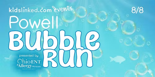 2026 Kidslinked Powell Bubble Run  - Race Registration!
