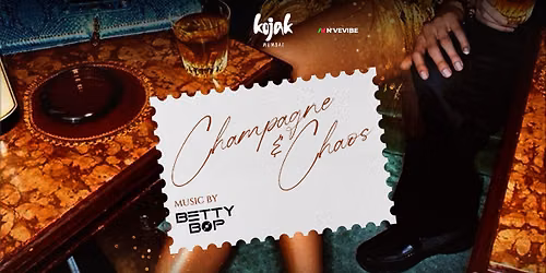 Champagne & Choas