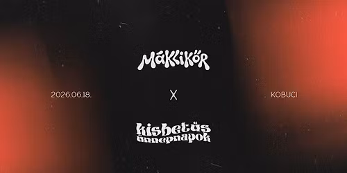 M\u00e1klik\u0151r - Hulljanak r\u00e1m az \u00e9vek, kisbet\u0171s \u00fcnnepnapok \/\/ Kobuci Kert