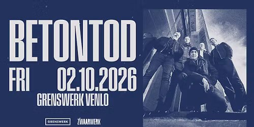 (LAATSTE TICKETS) Zwaarwerk presents: Betontod in Poppodium Grenswerk