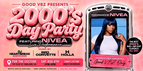 Good VBZ Presents: The 2000's Day Party featuring Nivea (Live Performance)