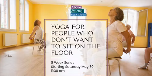 Yoga for People Who Don\u2019t Want to Sit on the Floor (Chair Yoga)