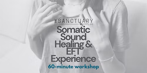 The Sanctuary: Somatic Healing Experience