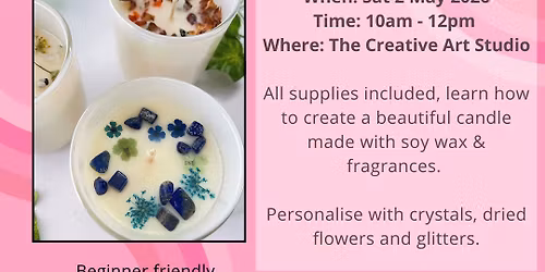 Sat 2 May - Candle Making