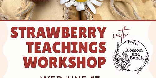 Strawberry Teaching Workshop @ The Gathering Yurt
