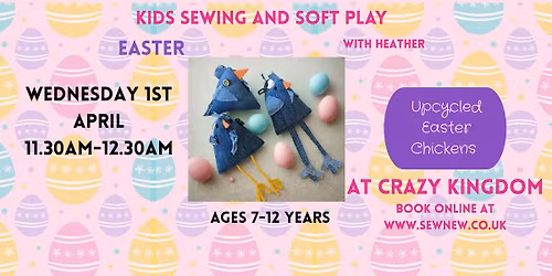 Easter Kids sewing club and softplay - Kids ages 7-12 years