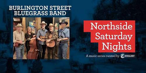 Northside Saturday Nights: Burlington Street Bluegrass Band