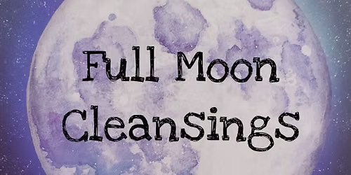 Full Moon Cleansings