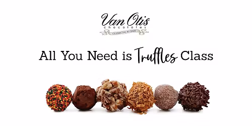 All You Need is Truffles Class (18+)